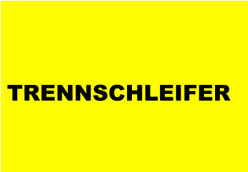 TRENNSCHLEIFER