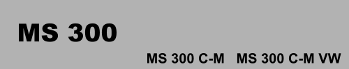 MS 300 C-M MS 300           MS 300 C-M   MS 300 C-M VW