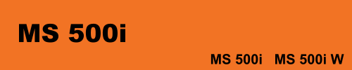 MS 500i  MS 500i  MS 500i   MS 500i W