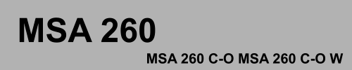 MSA 260 MSA 260 C-O MSA 260 C-O W
