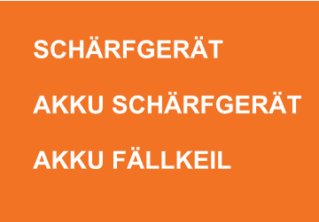 SCHÄRFGERÄT  AKKU SCHÄRFGERÄT  AKKU FÄLLKEIL