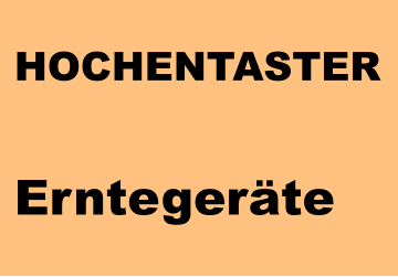 HOCHENTASTER  Erntegeräte