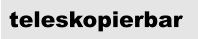 teleskopierbar